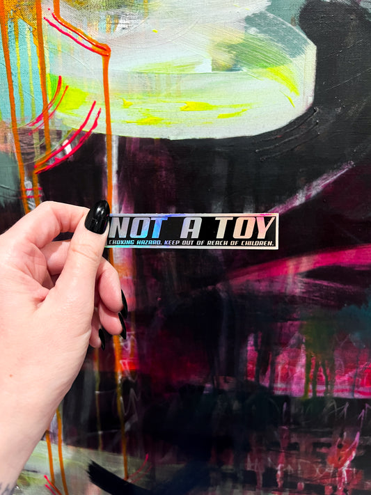 NOT A TOY Sticker
