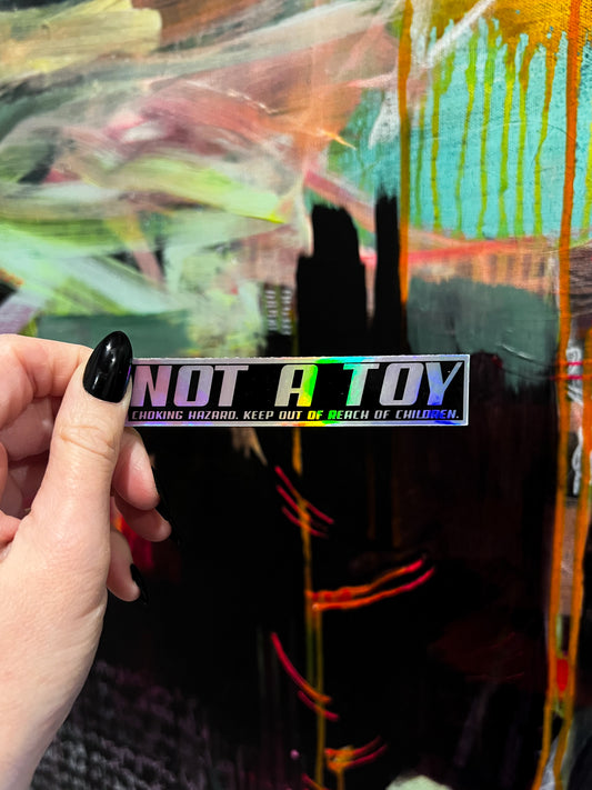 NOT A TOY Sticker
