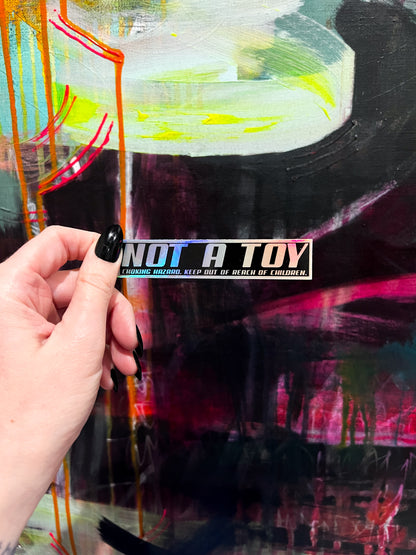 NOT A TOY Sticker